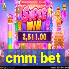 cmm bet